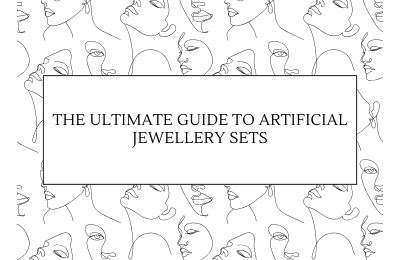 The Ultimate Guide to Artificial Jewellery Sets