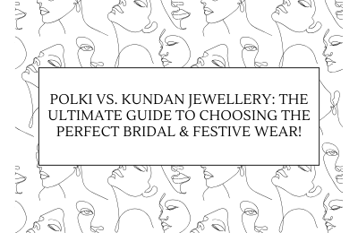 Polki vs. Kundan Jewellery