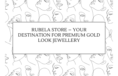 Rubela Store – Your Destination for Premium Gold Look Jewellery