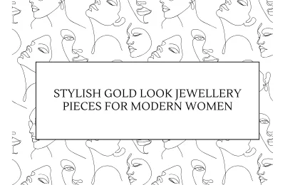 Stylish Gold Look Jewellery Pieces for Modern Women