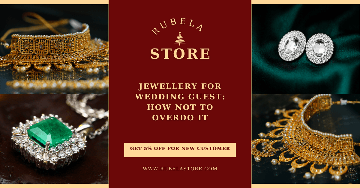 Jewellery for Wedding Guest: How Not to Overdo It